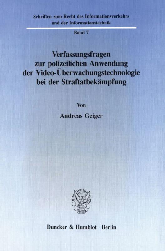 Cover-Bild Verfassungsfragen zur polizeilichen Anwendung der Video-Überwachungstechnologie bei der Straftatbekämpfung.