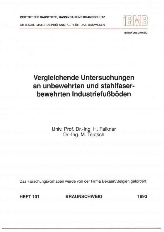 Cover-Bild Vergleichende Untersuchungen an unbewehrten und stahlfaserbewehrten Industriefussböden