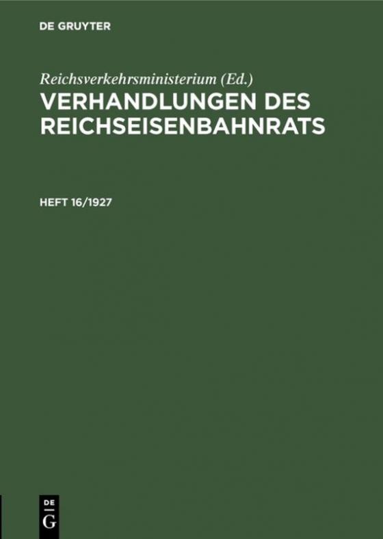 Cover-Bild Verhandlungen des Reichseisenbahnrats / Verhandlungen des Reichseisenbahnrats. Heft 16/1927