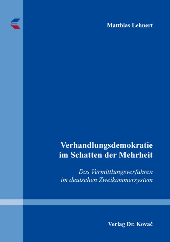 Cover-Bild Verhandlungsdemokratie im Schatten der Mehrheit