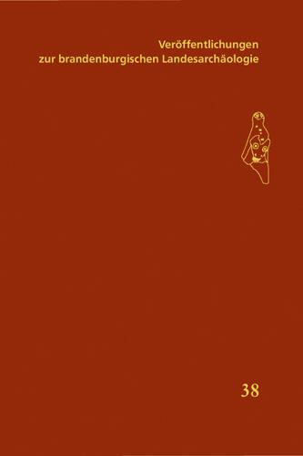 Cover-Bild Veröffentlichungen zur brandenburgischen Landesarchäologie. Veröffentlichungen... / Veröffentlichungen zur brandenburgischen Landesarchäologie