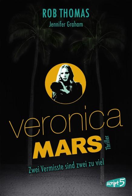 Cover-Bild Veronica Mars – Zwei Vermisste sind zwei zu viel