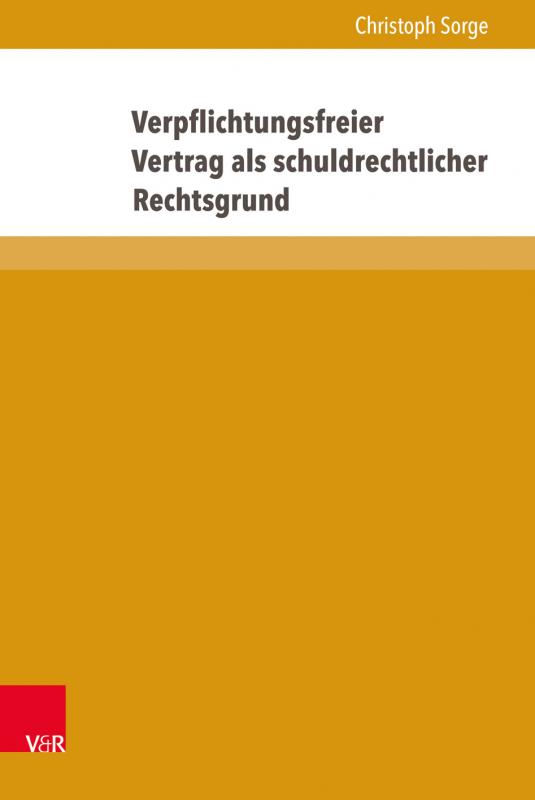 Cover-Bild Verpflichtungsfreier Vertrag als schuldrechtlicher Rechtsgrund