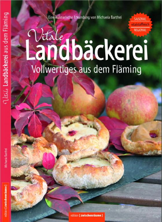 Cover-Bild Vitale Landbäckerei – Vollwertiges aus dem Fläming