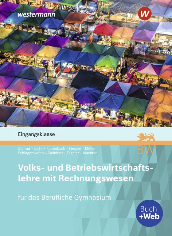Cover-Bild Volks- und Betriebswirtschaftslehre mit Rechnungswesen für das Berufliche Gymnasium in Baden-Württemberg