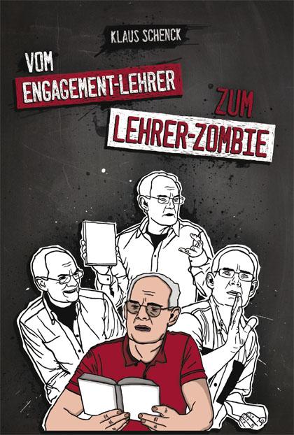 Cover-Bild Vom Engagement-Lehrer zum Lehrer-Zombie