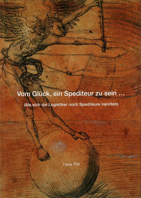Cover-Bild Vom Glück, ein Spediteur zu sein....