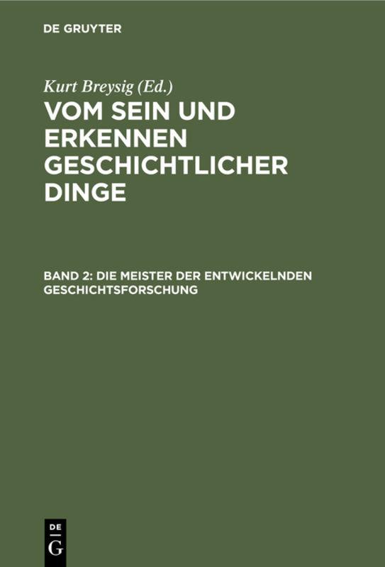 Cover-Bild Vom Sein und Erkennen geschichtlicher Dinge / Die Meister der entwickelnden Geschichtsforschung