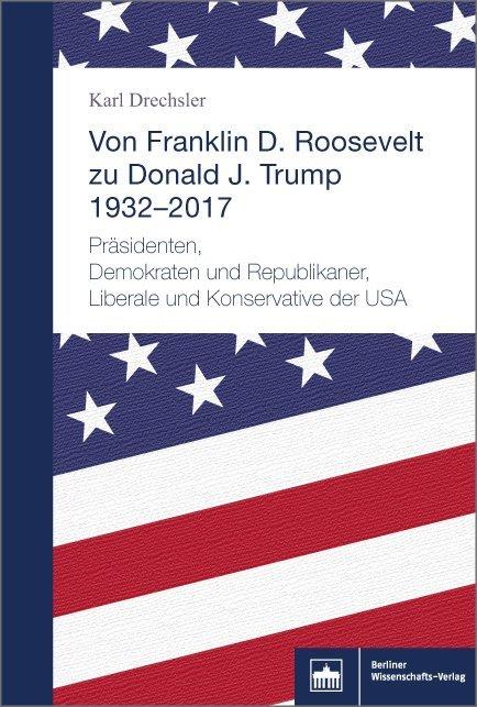 Cover-Bild Von Franklin D. Roosevelt bis Donald J. Trump. 1932–2017