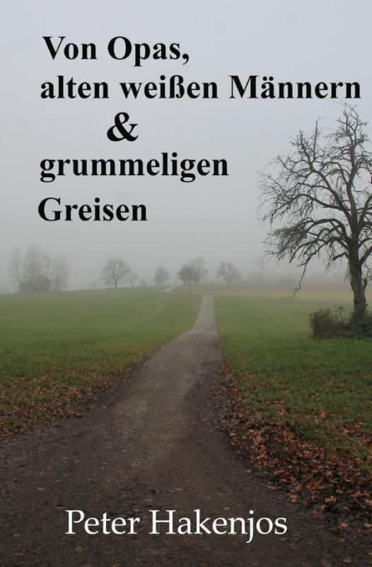 Cover-Bild Von Opas, alten weißen Männern und grummeligen Greisen