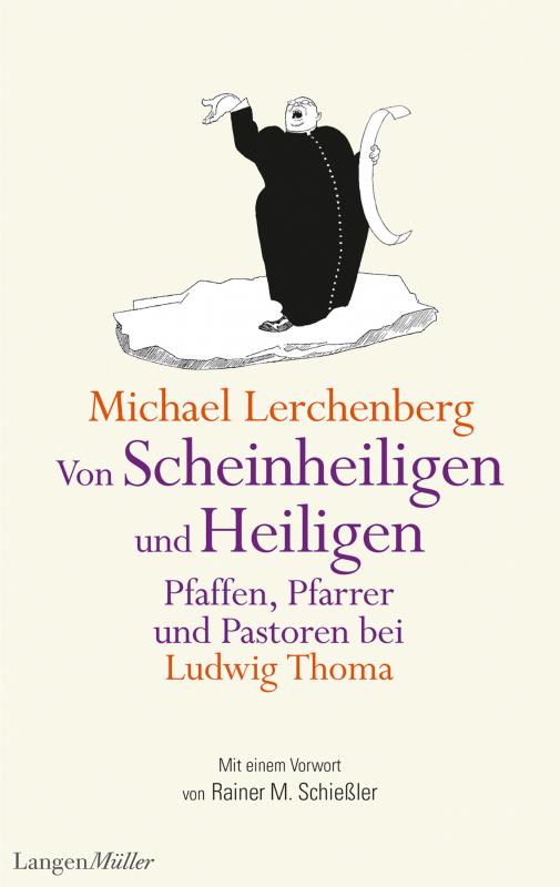 Cover-Bild Von Scheinheiligen und Heiligen – Pfaffen, Pfarrer und Pastoren bei Ludwig Thoma