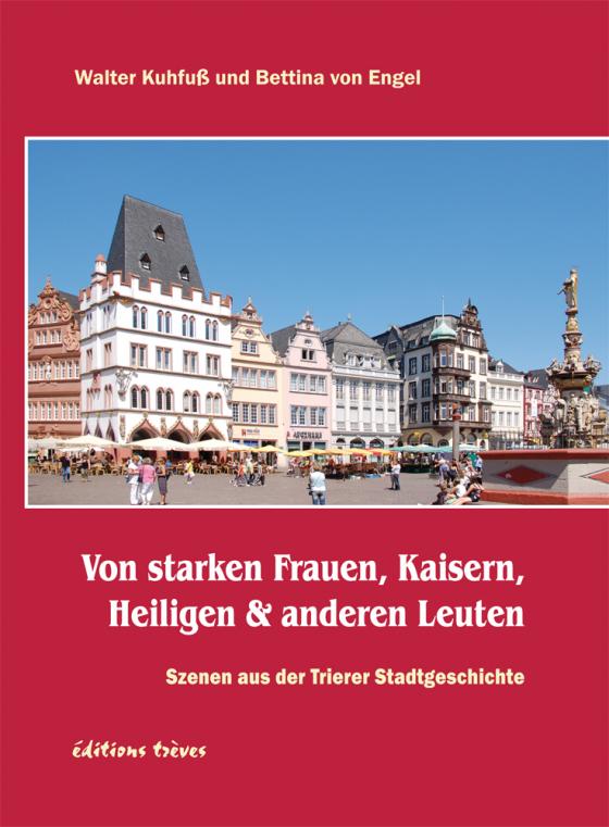 Cover-Bild Von starken Frauen, Kaisern, Heiligen & anderen Leuten