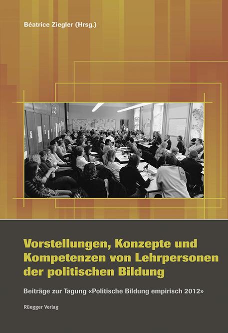 Cover-Bild Vorstellungen, Konzepte und Kompetenzen von Lehrpersonen der politischen Bildung