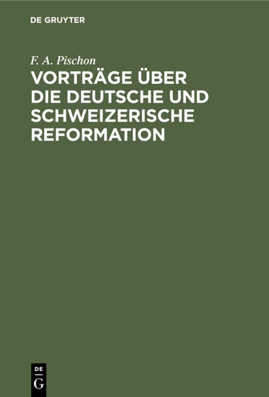 Cover-Bild Vorträge über die deutsche und schweizerische Reformation