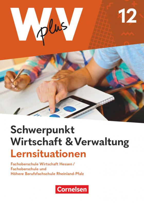 Cover-Bild W plus V - Wirtschaft für Fachoberschulen und Höhere Berufsfachschulen - FOS Hessen / FOS und HBFS Rheinland-Pfalz - Ausgabe 2023 - Pflichtbereich 12
