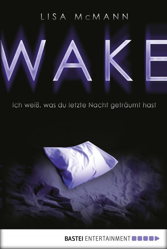 Cover-Bild WAKE - Ich weiß, was du letzte Nacht geträumt hast
