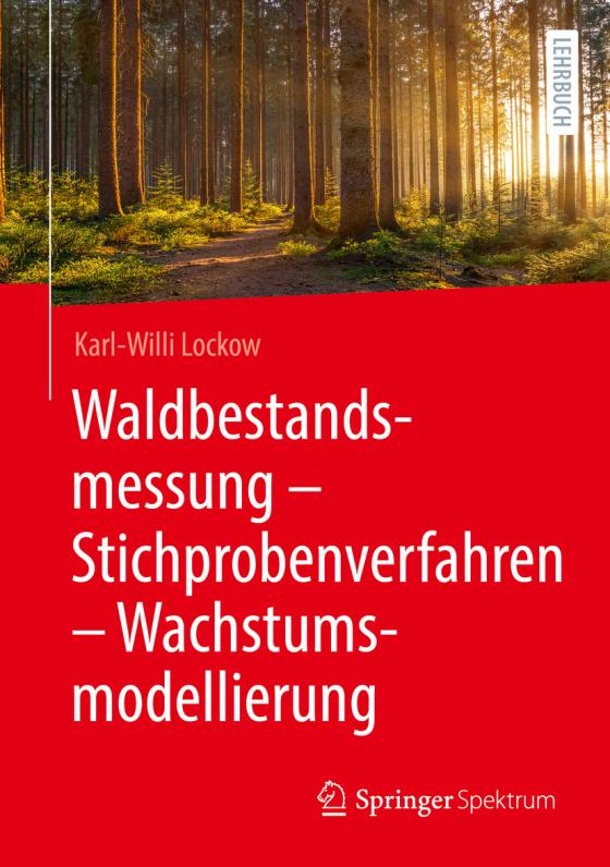 Cover-Bild Waldbestandsmessung - Stichprobenverfahren - Wachstumsmodellierung