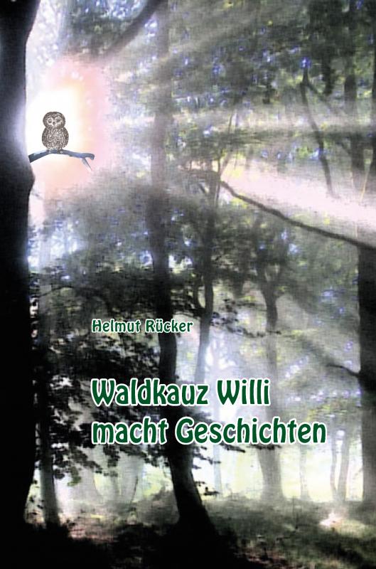 Cover-Bild Waldkauz Willi macht Geschichten