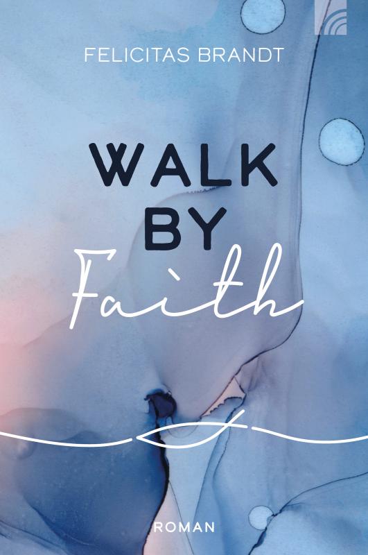 Cover-Bild Walk by FAITH