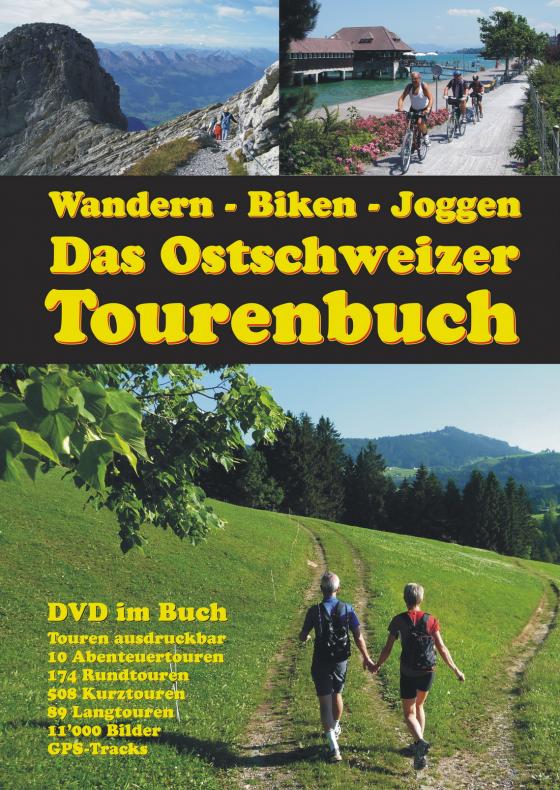 Cover-Bild Wandern, Biken, Joggen, Das Ostschweizer Tourenbuch Erlebnisrundtouren der Ostschweiz