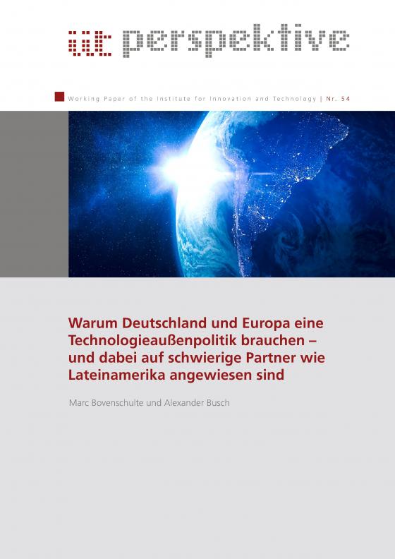 Cover-Bild Warum Deutschland und Europa eine Technologieaußenpolitik brauchen – und dabei auf schwierige Partner wie Lateinamerika angewiesen sind