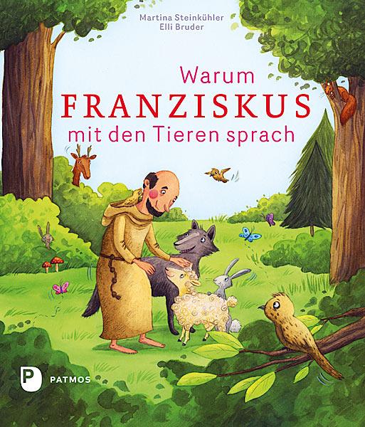 Cover-Bild Warum Franziskus mit den Tieren sprach
