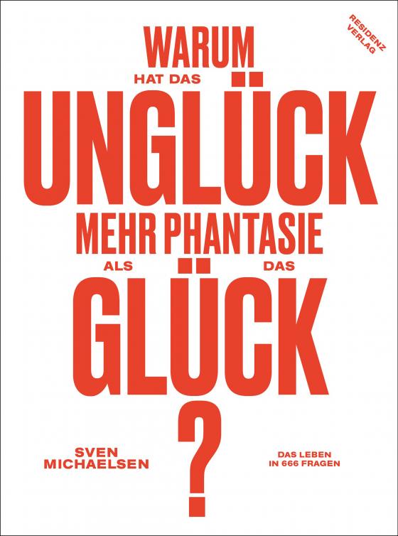 Cover-Bild Warum hat das Unglück mehr Phantasie als das Glück?