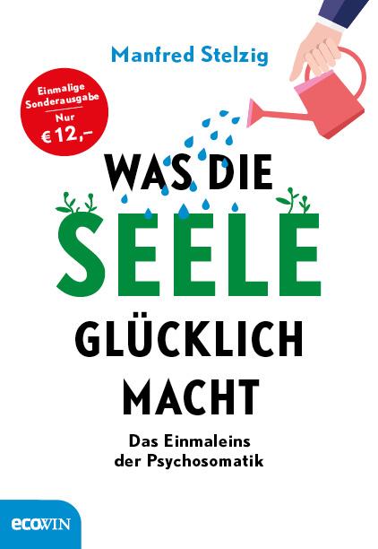Cover-Bild Was die Seele glücklich macht