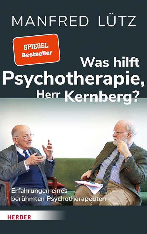 Cover-Bild Was hilft Psychotherapie, Herr Kernberg?