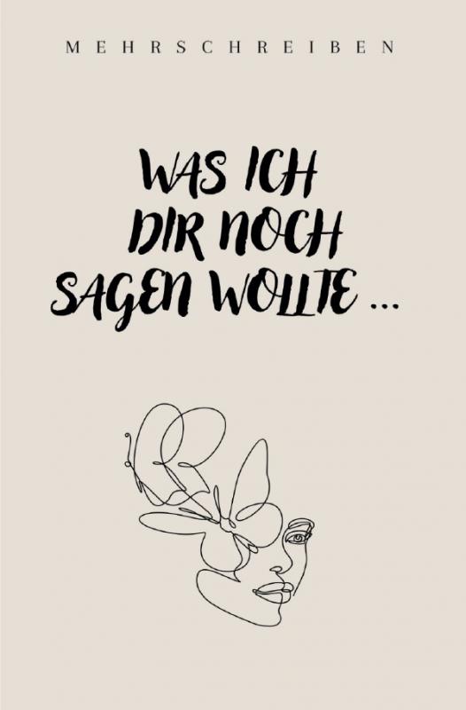Was Ich Noch Sagen Wollte Was ich dir noch sagen wollte | Lesejury