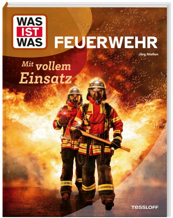 Cover-Bild WAS IST WAS Feuerwehr. Mit vollem Einsatz