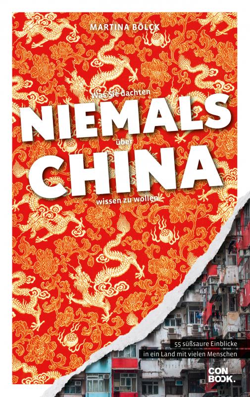 Cover-Bild Was Sie dachten, NIEMALS über CHINA wissen zu wollen