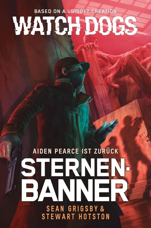 Cover-Bild Watch Dogs: Aiden Pearce – Sternenbanner