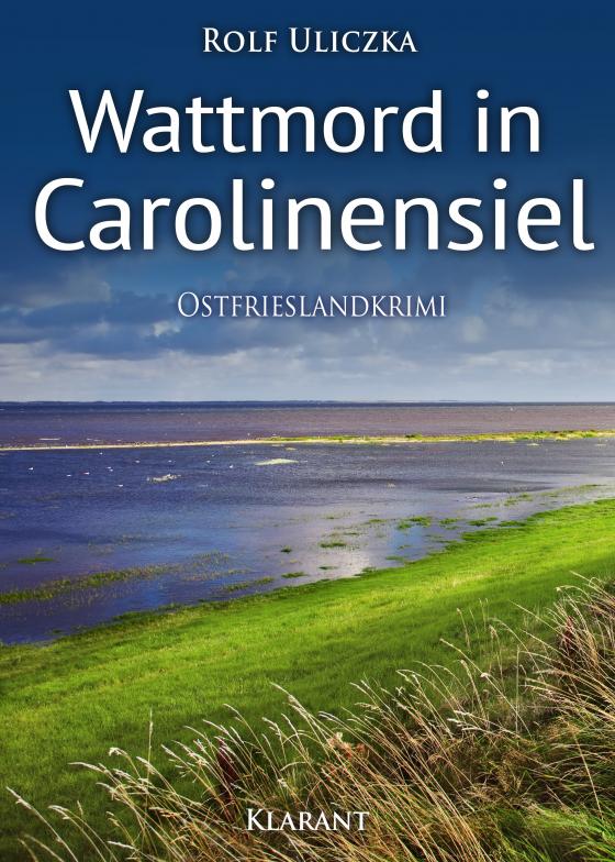 Cover-Bild Wattmord in Carolinensiel. Ostfrieslandkrimi