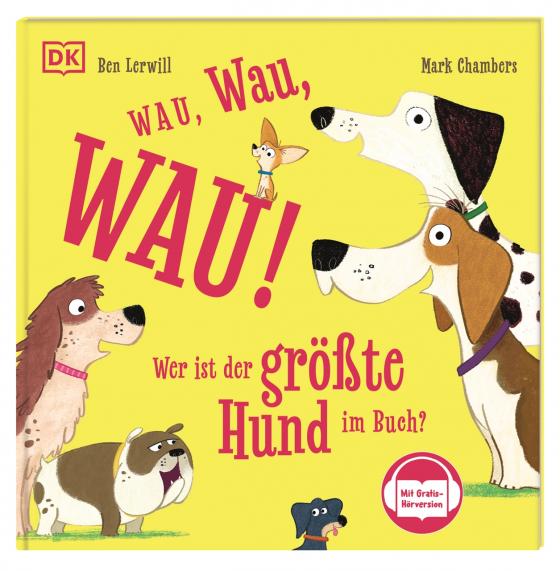 Cover-Bild Wau, Wau, WAU! Wer ist der größte Hund im Buch?