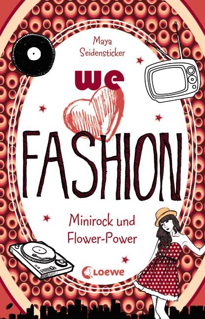 Cover-Bild we love fashion - Minirock und Flower-Power
