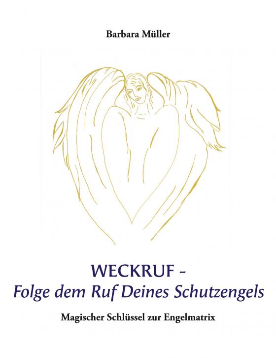 Cover-Bild Weckruf -Folge dem Ruf Deines Schutzengels