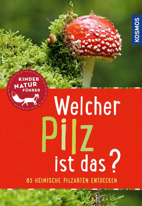 Cover-Bild Welcher Pilz ist das? Kindernaturführer