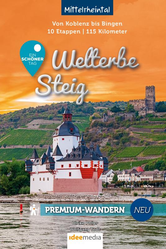 Cover-Bild Welterbesteig – Ein schöner Tag Premium-Wandern: 115 Kilometer durch die Rhein-Romantik zwischen Bingen und Koblenz