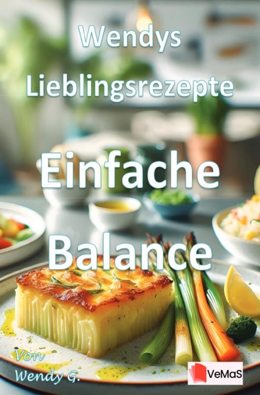 Cover-Bild Wendys Lieblingsrezepte - Einfache Balance