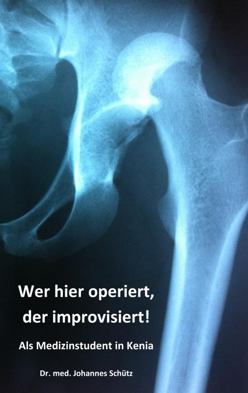 Cover-Bild Wer hier operiert, der improvisiert!