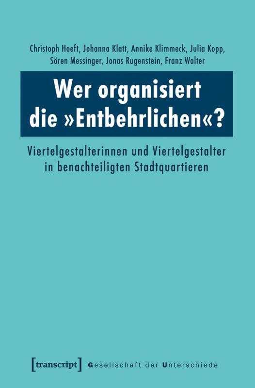 Cover-Bild Wer organisiert die »Entbehrlichen«?
