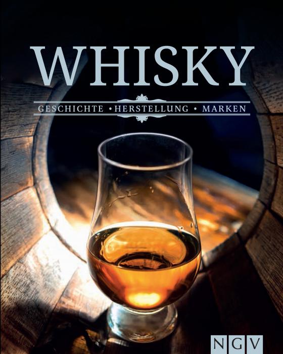 Cover-Bild Whisky - Geschichte, Herstellung, Marken