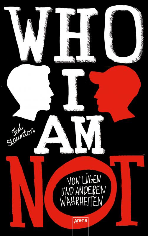 Cover-Bild WHO I AM NOT. Von Lügen und anderen Wahrheiten