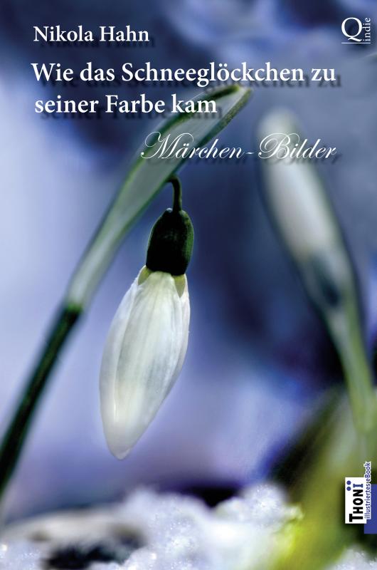 Cover-Bild Wie das Schneeglöckchen zu seiner Farbe kam