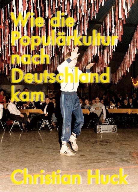 Cover-Bild Wie die Populärkultur nach Deutschland kam