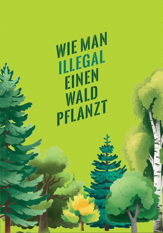 Cover-Bild Wie man illegal einen Wald pflanzt