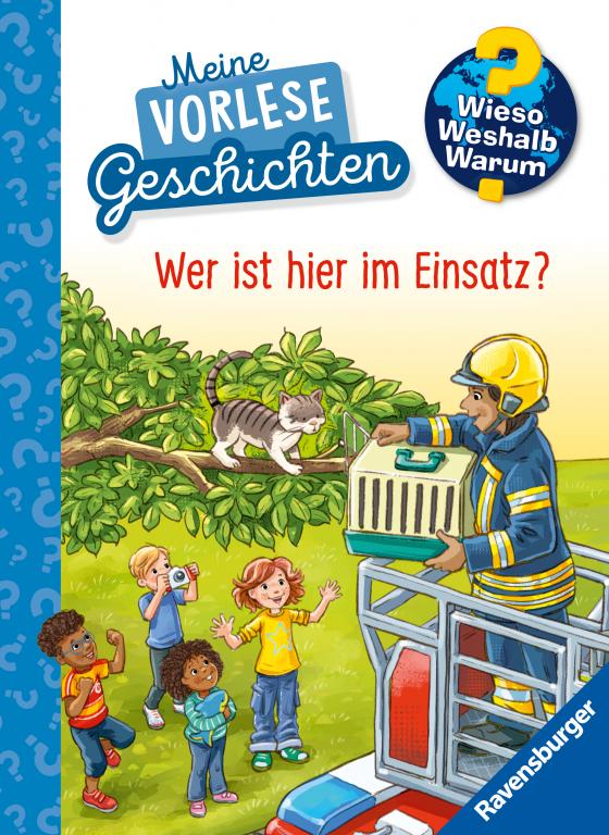 Cover-Bild Wieso? Weshalb? Warum? Meine Vorlesegeschichten, Band 3 - Wer ist hier im Einsatz?