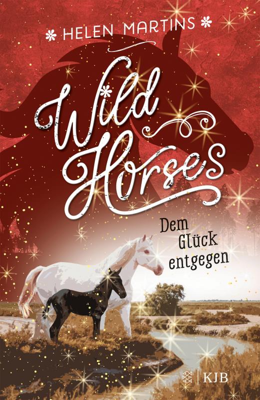 Cover-Bild Wild Horses − Dem Glück entgegen