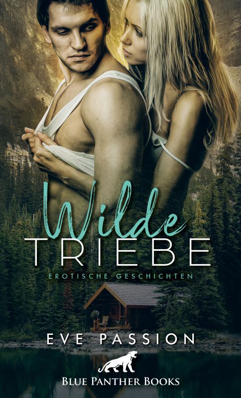 Cover-Bild Wilde Triebe | Erotische Geschichten